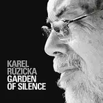 Karel Růžička st. – Garden of Silence