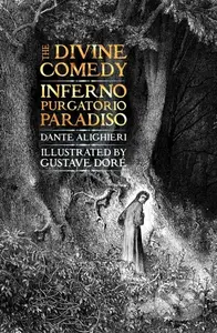 The Divine Comedy (Inferno, Purgatorio, Paradiso) - Dante Alighieri