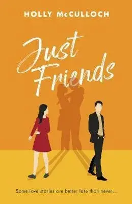 Just Friends - McCulloch Holly