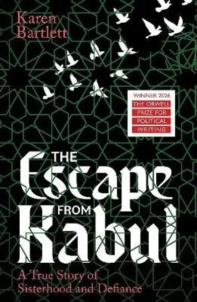 The Escape from Kabul - Karen Bartlett