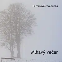 Perníková chaloupka – Mlhavý večer