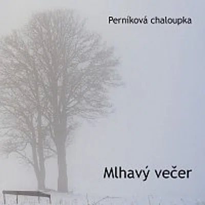 Perníková chaloupka – Mlhavý večer