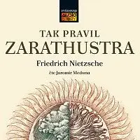 Jiří Meduna – Nietzsche: Tak pravil Zarathustra