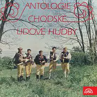 Různí interpreti – Antologie chodské lidové hudby