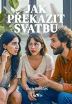 Jak překazit svatbu (poškozená) - Beth Reekles