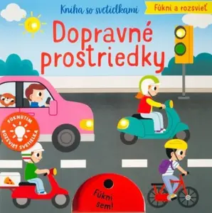 Fúkni a rozsvieť Dopravné prostriedky