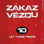 Zákaz vězdu – 10 let tvrdé práce