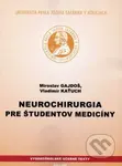 Neurochirurgia pre študentov medicíny - Miroslav Gajdoš, Vladimír Kaťuch