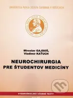 Neurochirurgia pre študentov medicíny - Miroslav Gajdoš, Vladimír Kaťuch