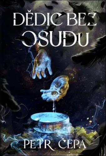 Dědic bez osudu - Petr Čepa - kniha z kategorie Fantasy