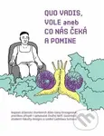 QUO VADIS, VOLE? (aneb CO NÁS ČEKÁ A POMINE) - Dana Emingerová - kniha z kategorie Beletrie pro děti