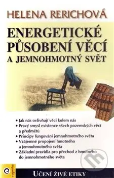 Energetické působení věcí a jemnohmotný svět - Helena Rerichová - kniha z kategorie Parapsychologie