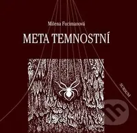 Meta temnostní - Milena Fucimanová - kniha z kategorie Společenská beletrie