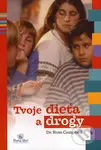 Tvoje dieťa a drogy - Ross Campbell