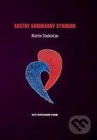 Akútny koronárny syndróm - FESC PhD., Martin, Studenčan MUDr. doc. - kniha z kategorie Medicína