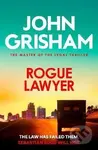 Rogue Lawyer - John Grisham - kniha z kategorie Detektivky, thrillery a horory