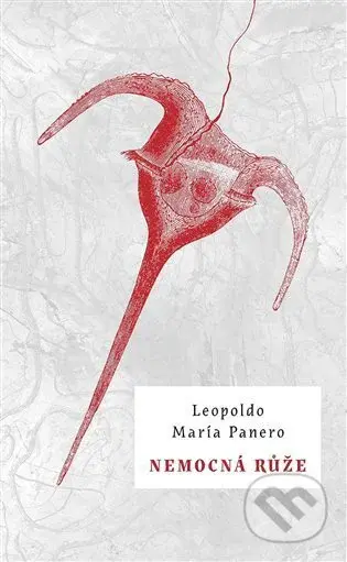 Nemocná růže - Leopoldo María Panero - kniha z kategorie Poezie
