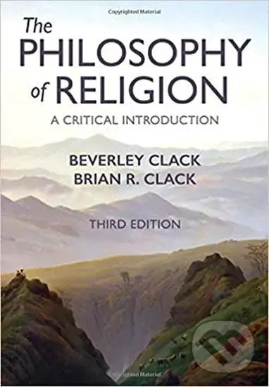 Philosophy of Religion 3e P - Beverley Clack, Brian R. Clack
