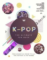 K-Pop: The Ultimate Fan Book - Malcolm Croft