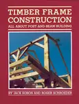 Timber Frame Construction - Jack A. Sobon, Roger Schroeder