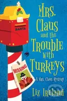 Mrs. Claus and the Trouble with Turkeys - Liz Ireland - kniha z kategorie Detektivky, thrillery a horory