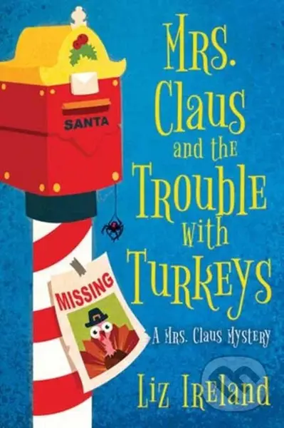 Mrs. Claus and the Trouble with Turkeys - Liz Ireland - kniha z kategorie Detektivky, thrillery a horory