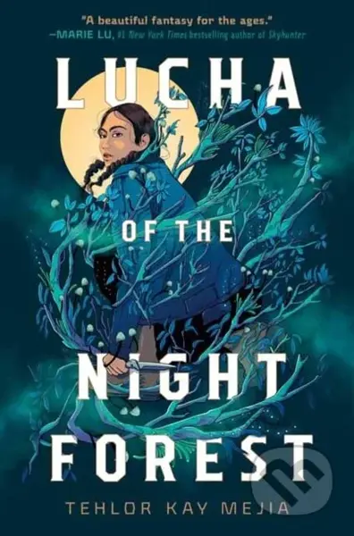 Lucha of the Night Forest - Tehlor Kay Mejia - kniha z kategorie Pro děti