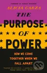 Purpose of Power - Alicia Garza
