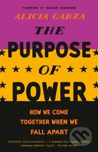 Purpose of Power - Alicia Garza