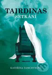 Tairdinas: Setkání - Kateřina Tamchynová - kniha z kategorie Fantasy