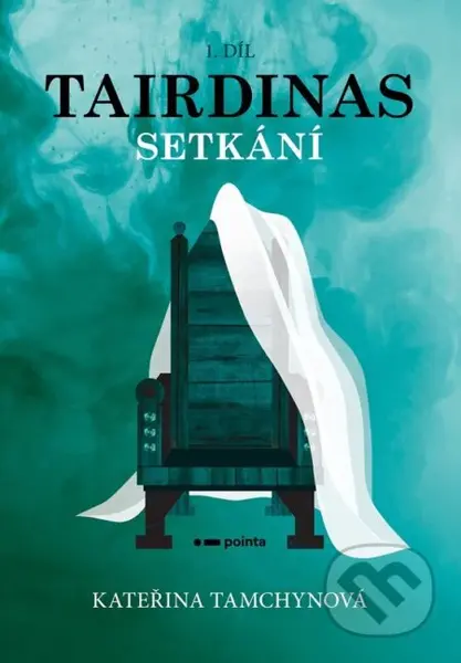 Tairdinas: Setkání - Kateřina Tamchynová - kniha z kategorie Fantasy