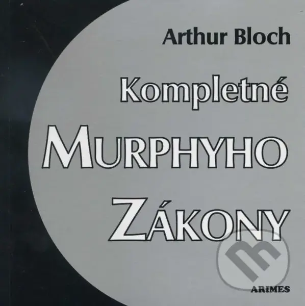 Kompletné Murphyho zákony - Arthur Bloch