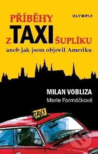 Příběhy z taxišuplíku (aneb jak jsem objevil Ameriku) - kniha z kategorie Společenská beletrie