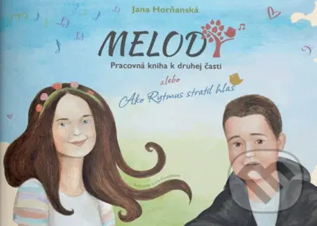 Melody (2) (Pracovná kniha k druhej časti alebo ako Rytmus stratil hlas) - kniha z kategorie Naučné knihy