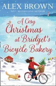 A Cosy Christmas at Bridget’s Bicycle Bakery - Alex Brown