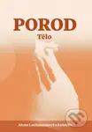 Porod - Tělo - Alena Lochmannová