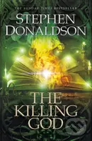 The Killing God (The Great God's War Book Three) - Stephen Donaldson - kniha z kategorie Fantasy