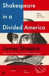 Shakespeare in a Divided America - James Shapiro - kniha z kategorie Literární věda