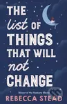 The List of Things That Will Not Change - Rebecca Stead - kniha z kategorie Pro děti