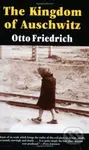 The Kingdom of Auschwitz - Otto Friedrich - kniha z kategorie Historie