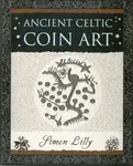 Ancient Celtic Coin Art - Simon Lilly