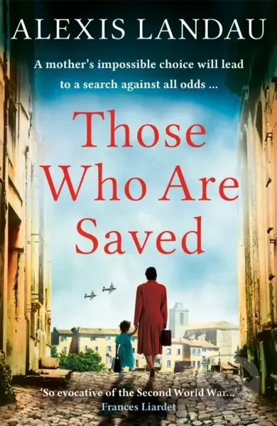 Those Who Are Saved (A gripping and heartbreaking World War II story) - kniha z kategorie Společenská beletrie