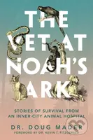 The Vet at Noah's Ark (Stories of Survival from an Inner-City Animal Hospital) - kniha z kategorie Životopisy, reportáže a myšlenky