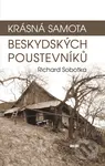 Krásná samota beskydských poustevníků - Richard Sobotka - kniha z kategorie Životopisy, reportáže a myšlenky
