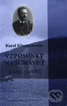 Vzpomínky na Šumavu I. (Kniha pamětí) - Karel Klostermann