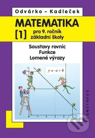 Matematika pro 9. roč. ZŠ - 1.díl (Soustavy rovnic, funkce, lomené výrazy) - kniha z kategorie 2. stupeň