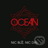 Oceán: Nic Blíž, Nic Dál - Oceán