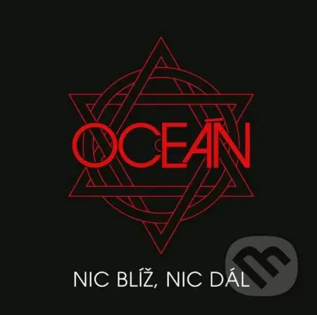 Oceán: Nic Blíž, Nic Dál - Oceán