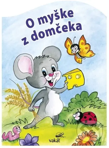 O myške z domčeka - Vladimíra Vopičková - kniha z kategorie Beletrie pro děti