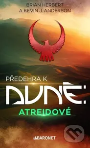 Předehra k Duně: Atreidové - Brian Herbert, Kevin J. Anderson - kniha z kategorie Sci-fi